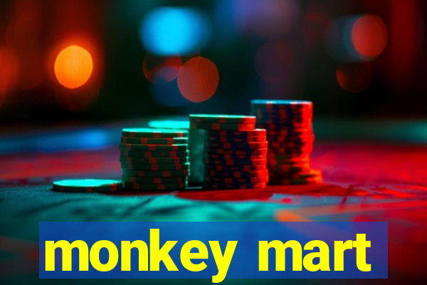 monkey mart